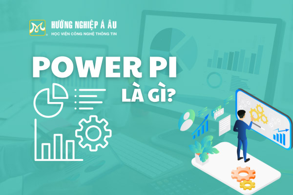 Power BI là gì? Tính năng nổi bật công cụ phân tích dữ liệu Power BI