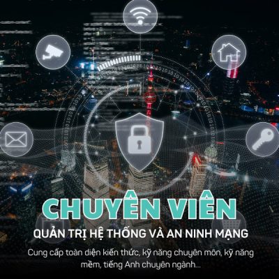 Khóa học chuyên viên quản trị hệ thống an ninh mạng